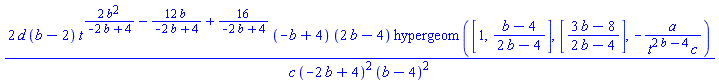 2*d*(b-2)*t^(2*b^2/(-2*b+4)-12*b/(-2*b+4)+16/(-2*b+4))*(-b+4)*(2*b-4)*hypergeom([1, (b-4)/(2*b-4)], [(3*b-8)/(2*b-4)], -a/(t^(2*b-4)*c))/(c*(-2*b+4)^2*(b-4)^2)