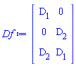 Matrix(3, 2, {(1, 1) = D[1], (1, 2) = 0, (2, 1) = 0, (2, 2) = D[2], (3, 1) = D[2], (3, 2) = D[1]})