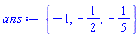 {-1, -1/2, -1/5}