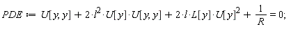 PDE := U[y, y]+2*l^2*U[y]*U[y, y]+2*l*L[y]*U[y]^2+1/R = 0