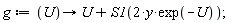 g := proc (U) options operator, arrow; U+S1(2*y*exp(-U)) end proc;