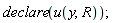 declare(u(y, R))