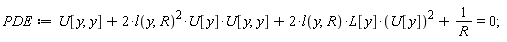 PDE := U[y, y]+2*l(y, R)^2*U[y]*U[y, y]+2*l(y, R)*L[y]*U[y]^2+1/R = 0