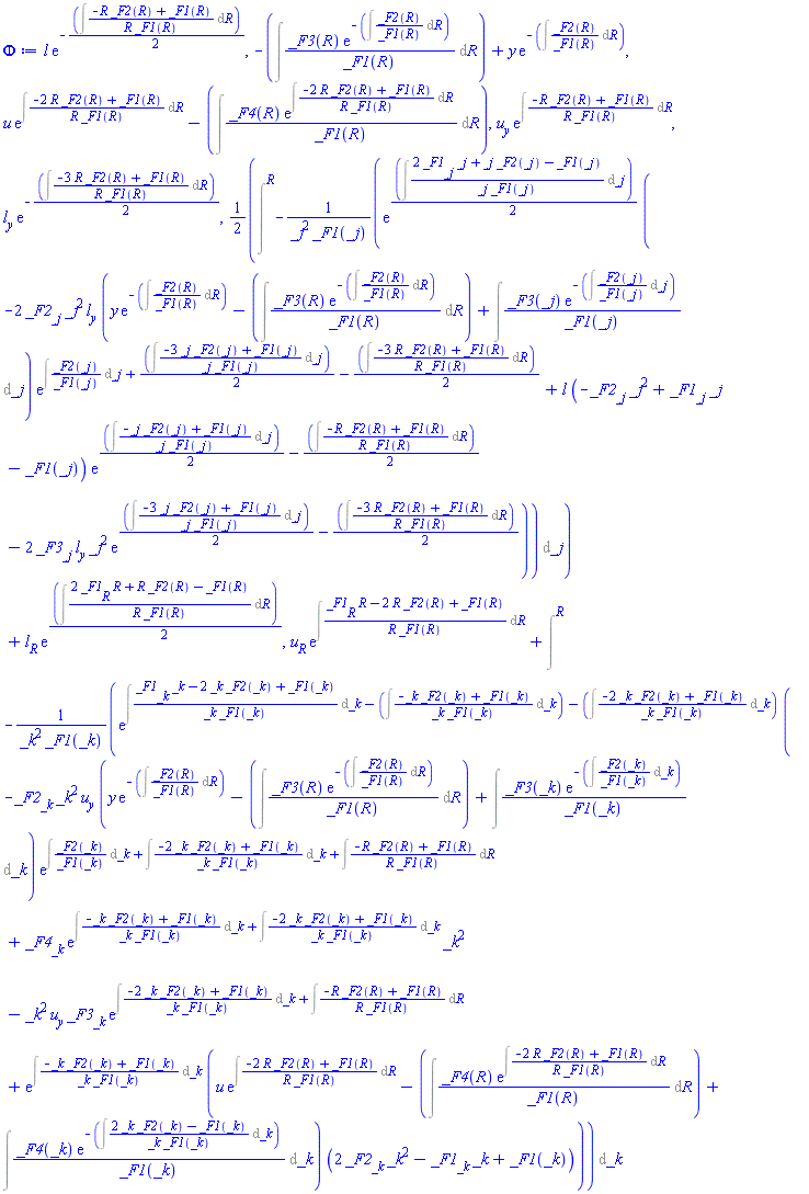 l*exp(-(1/2)*(Int((-R*_F2(R)+_F1(R))/(R*_F1(R)), R))), -(Int(_F3(R)*exp(-(Int(_F2(R)/_F1(R), R)))/_F1(R), R))+y*exp(-(Int(_F2(R)/_F1(R), R))), u*exp(Int((-2*R*_F2(R)+_F1(R))/(R*_F1(R)), R))-(Int(_F4(R)*exp(Int((-2*R*_F2(R)+_F1(R))/(R*_F1(R)), R))/_F1(R), R)), u[y]*exp(Int((-R*_F2(R)+_F1(R))/(R*_F1(R)), R)), l[y]*exp(-(1/2)*(Int((-3*R*_F2(R)+_F1(R))/(R*_F1(R)), R))), (1/2)*Intat(-exp((1/2)*(Int((2*(diff(_F1(_j), _j))*_j+_j*_F2(_j)-_F1(_j))/(_j*_F1(_j)), _j)))*(-2*(diff(_F2(_j), _j))*_j^2*l[y]*(y*exp(-(Int(_F2(R)/_F1(R), R)))-(Int(_F3(R)*exp(-(Int(_F2(R)/_F1(R), R)))/_F1(R), R))+Int(_F3(_j)*exp(-(Int(_F2(_j)/_F1(_j), _j)))/_F1(_j), _j))*exp(Int(_F2(_j)/_F1(_j), _j)+(1/2)*(Int((-3*_j*_F2(_j)+_F1(_j))/(_j*_F1(_j)), _j))-(1/2)*(Int((-3*R*_F2(R)+_F1(R))/(R*_F1(R)), R)))+l*(-(diff(_F2(_j), _j))*_j^2+(diff(_F1(_j), _j))*_j-_F1(_j))*exp((1/2)*(Int((-_j*_F2(_j)+_F1(_j))/(_j*_F1(_j)), _j))-(1/2)*(Int((-R*_F2(R)+_F1(R))/(R*_F1(R)), R)))-2*(diff(_F3(_j), _j))*l[y]*_j^2*exp((1/2)*(Int((-3*_j*_F2(_j)+_F1(_j))/(_j*_F1(_j)), _j))-(1/2)*(Int((-3*R*_F2(R)+_F1(R))/(R*_F1(R)), R))))/(_j^2*_F1(_j)), _j = R)+l[R]*exp((1/2)*(Int((2*(diff(_F1(R), R))*R+R*_F2(R)-_F1(R))/(R*_F1(R)), R))), u[R]*exp(Int(((diff(_F1(R), R))*R-2*R*_F2(R)+_F1(R))/(R*_F1(R)), R))+Intat(-exp(Int(((diff(_F1(_k), _k))*_k-2*_k*_F2(_k)+_F1(_k))/(_k*_F1(_k)), _k)-(Int((-_k*_F2(_k)+_F1(_k))/(_k*_F1(_k)), _k))-(Int((-2*_k*_F2(_k)+_F1(_k))/(_k*_F1(_k)), _k)))*(-(diff(_F2(_k), _k))*_k^2*u[y]*(y*exp(-(Int(_F2(R)/_F1(R), R)))-(Int(_F3(R)*exp(-(Int(_F2(R)/_F1(R), R)))/_F1(R), R))+Int(_F3(_k)*exp(-(Int(_F2(_k)/_F1(_k), _k)))/_F1(_k), _k))*exp(Int(_F2(_k)/_F1(_k), _k)+Int((-2*_k*_F2(_k)+_F1(_k))/(_k*_F1(_k)), _k)+Int((-R*_F2(R)+_F1(R))/(R*_F1(R)), R))+(diff(_F4(_k), _k))*exp(Int((-_k*_F2(_k)+_F1(_k))/(_k*_F1(_k)), _k)+Int((-2*_k*_F2(_k)+_F1(_k))/(_k*_F1(_k)), _k))*_k^2-_k^2*u[y]*(diff(_F3(_k), _k))*exp(Int((-2*_k*_F2(_k)+_F1(_k))/(_k*_F1(_k)), _k)+Int((-R*_F2(R)+_F1(R))/(R*_F1(R)), R))+exp(Int((-_k*_F2(_k)+_F1(_k))/(_k*_F1(_k)), _k))*(u*exp(Int((-2*R*_F2(R)+_F1(R))/(R*_F1(R)), R))-(Int(_F4(R)*exp(Int((-2*R*_F2(R)+_F1(R))/(R*_F1(R)), R))/_F1(R), R))+Int(_F4(_k)*exp(-(Int((2*_k*_F2(_k)-_F1(_k))/(_k*_F1(_k)), _k)))/_F1(_k), _k))*(2*(diff(_F2(_k), _k))*_k^2-(diff(_F1(_k), _k))*_k+_F1(_k)))/(_k^2*_F1(_k)), _k = R)