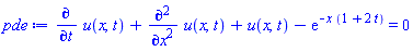 diff(u(x, t), t)+diff(diff(u(x, t), x), x)+u(x, t)-exp(-x*(1+2*t)) = 0