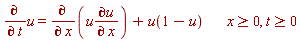 "(&PartialD;)/(&PartialD; t)u=(&PartialD;)/(&PartialD; x)(u(&PartialD;u)/(&PartialD; x))+u(1-u)        x>=0, t>=0"