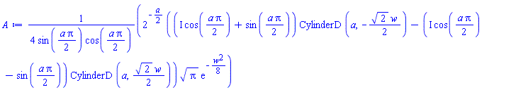 (1/4)*2^(-(1/2)*a)*((I*cos((1/2)*a*Pi)+sin((1/2)*a*Pi))*CylinderD(a, -(1/2)*2^(1/2)*w)-(I*cos((1/2)*a*Pi)-sin((1/2)*a*Pi))*CylinderD(a, (1/2)*2^(1/2)*w))*Pi^(1/2)*exp(-(1/8)*w^2)/(sin((1/2)*a*Pi)*cos((1/2)*a*Pi))