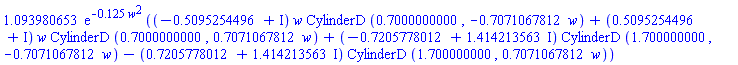 1.093980653*exp(-.125*w^2)*((-.5095254496+1.000000000*I)*w*CylinderD(.7000000000, -.7071067812*w)+(.5095254496+1.000000000*I)*w*CylinderD(.7000000000, .7071067812*w)+(-.7205778012+1.414213563*I)*CylinderD(1.700000000, -.7071067812*w)+(-.7205778012-1.414213563*I)*CylinderD(1.700000000, .7071067812*w))