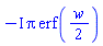 -I*Pi*erf((1/2)*w)