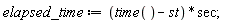 elapsed_time := (time()-st)*sec