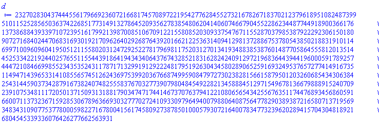 2327028304374445561796692360721668174570897221954277628455273216782671837021237961895108248739951011525285650363742268517731491327864520935627838548062041406074667904552286234487744918900366176137386884393397107239516179921398700851067091221558085203093375476711552870379853879222923061501809072716840244706831693019217096264029268764392016621225363140941298137288675378054385021883191011469971009609604195051211558020312472925227817969811752031270134193488385387601487705864555812013514452533422192440257655115544391864194343406437674328521831628242409129721968364439441960005917892574447210846699855234353524311787171329919129222481795192630434580289065259169324953765727741491673511494714396533141085565745126243697539920367668749959084797273023828156615879501203260685434306384254314459037342879167382407482555837670327739079804845492282134588845129715496781366798889152407092391075348111720501371509313188179034747174414673707637941221080656543425567635117447689345686059166007113732367159285306789636693032777027241093309796494007988064087564778290389387216580713719569348343109077537780005982271678004156174580927387850100057930721640078347732396202894157043048189216804545339336076426277662563931