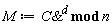 "M:=C^()(&)^(d) mod n"