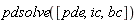 pdsolve([pde, ic, bc])