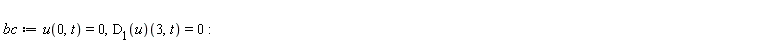 bc := u(0, t) = 0, (D[1](u))(3, t) = 0