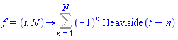 proc (t, N) options operator, arrow; Sum((-1)^n*Heaviside(t-n), n = 1 .. N) end proc