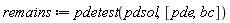 remains := pdetest(pdsol, [pde, bc])