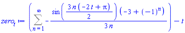 Sum(-(1/3)*sin((3/2)*n*(-2*t+Pi))*(-3+(-1)^n)/n, n = 1 .. infinity)-t