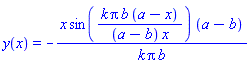 y(x) = -x*sin(k*Pi*b*(a-x)/((a-b)*x))*(a-b)/(k*Pi*b)