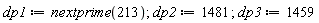 dp1 := nextprime(213); dp2 := 1481; dp3 := 1459