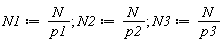 N1 := N/p1; N2 := N/p2; N3 := N/p3