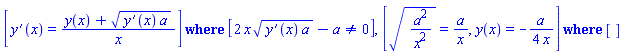 `casesplit/ans`([diff(y(x), x) = (y(x)+((diff(y(x), x))*a)^(1/2))/x], [2*x*((diff(y(x), x))*a)^(1/2)-a <> 0]), `casesplit/ans`([(a^2/x^2)^(1/2) = a/x, y(x) = -(1/4)*a/x], [])