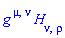 Physics:-g_[`~mu`, `~nu`]*H[nu, rho]