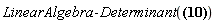 "LinearAlgebra:-Determinant(?)"