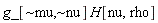 "g_[~mu,~nu] H[nu,rho]"