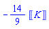 -(14/9)*Units:-Unit(K)