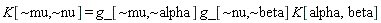 "K[~mu,~nu] = g_[~mu,~alpha] g_[~nu,~beta] K[alpha,beta]"