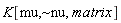 "K[mu,~nu,matrix]"