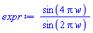 sin(4*Pi*w)/sin(2*Pi*w)