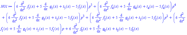 (6*(diff(diff(f[5](x), x), x))+5*(diff(g[5](x), x))+t[5](x)-5*f[5](x))*p^5+(6*(diff(diff(f[4](x), x), x))+5*(diff(g[4](x), x))+t[4](x)-5*f[4](x))*p^4+(6*(diff(diff(f[3](x), x), x))+5*(diff(g[3](x), x))+t[3](x)-5*f[3](x))*p^3+(6*(diff(diff(f[2](x), x), x))+5*(diff(g[2](x), x))+t[2](x)-5*f[2](x))*p^2+(6*(diff(diff(f[1](x), x), x))+5*(diff(g[1](x), x))+t[1](x)-5*f[1](x))*p+6*(diff(diff(f[0](x), x), x))+5*(diff(g[0](x), x))+t[0](x)-5*f[0](x)