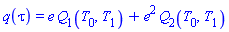 q(tau) = e*Q[1](T[0], T[1])+e^2*Q[2](T[0], T[1])
