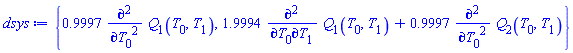 {.9997*(diff(diff(Q[1](T[0], T[1]), T[0]), T[0])), 1.9994*(diff(diff(Q[1](T[0], T[1]), T[0]), T[1]))+.9997*(diff(diff(Q[2](T[0], T[1]), T[0]), T[0]))}