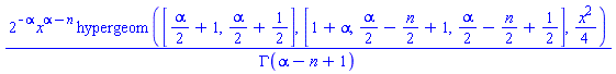 2^(-alpha)*x^(alpha-n)*hypergeom([(1/2)*alpha+1, (1/2)*alpha+1/2], [1+alpha, (1/2)*alpha-(1/2)*n+1, (1/2)*alpha-(1/2)*n+1/2], (1/4)*x^2)/GAMMA(alpha-n+1)