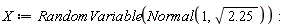 X := RandomVariable(Normal(1, sqrt(2.25)))