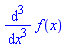 diff(diff(diff(f(x), x), x), x)