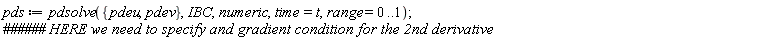 pds := pdsolve({pdeu, pdev}, IBC, numeric, time = t, range = 0 .. 1)