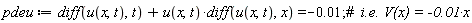 pdeu := diff(u(x, t), t)+u(x, t)*(diff(u(x, t), x)) = -0.1e-1