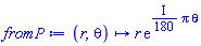 proc (r, theta) options operator, arrow; r*exp(((1/180)*I)*Pi*theta) end proc
