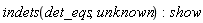 indets(det_eqs, unknown); show
