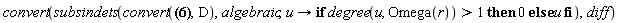 convert(subsindets(convert(Physics:-Christoffel[alpha, mu, nu] = {(1, 1, 2) = -(diff(alpha(r), r))*exp(2*alpha(r))-r*Omega(r)*(cos(theta)-1)*(cos(theta)+1)*(r*(diff(Omega(r), r))+Omega(r)), (1, 1, 3) = r^2*sin(theta)*Omega(r)^2*cos(theta), (1, 2, 1) = -(diff(alpha(r), r))*exp(2*alpha(r))-r*Omega(r)*(cos(theta)-1)*(cos(theta)+1)*(r*(diff(Omega(r), r))+Omega(r)), (1, 2, 4) = -(1/2)*r*sin(theta)^2*(r*(diff(Omega(r), r))+2*Omega(r)), (1, 3, 1) = r^2*sin(theta)*Omega(r)^2*cos(theta), (1, 3, 4) = -r^2*sin(theta)*Omega(r)*cos(theta), (1, 4, 2) = -(1/2)*r*sin(theta)^2*(r*(diff(Omega(r), r))+2*Omega(r)), (1, 4, 3) = -r^2*sin(theta)*Omega(r)*cos(theta), (2, 1, 1) = (diff(alpha(r), r))*exp(2*alpha(r))+r*Omega(r)*(cos(theta)-1)*(cos(theta)+1)*(r*(diff(Omega(r), r))+Omega(r)), (2, 1, 4) = (1/2)*r*sin(theta)^2*(r*(diff(Omega(r), r))+2*Omega(r)), (2, 2, 2) = (diff(beta(r), r))*exp(2*beta(r)), (2, 3, 3) = -r, (2, 4, 1) = (1/2)*r*sin(theta)^2*(r*(diff(Omega(r), r))+2*Omega(r)), (2, 4, 4) = -r*sin(theta)^2, (3, 1, 1) = -r^2*sin(theta)*Omega(r)^2*cos(theta), (3, 1, 4) = r^2*sin(theta)*Omega(r)*cos(theta), (3, 2, 3) = r, (3, 3, 2) = r, (3, 4, 1) = r^2*sin(theta)*Omega(r)*cos(theta), (3, 4, 4) = -r^2*sin(theta)*cos(theta), (4, 1, 2) = -(1/2)*r*sin(theta)^2*(r*(diff(Omega(r), r))+2*Omega(r)), (4, 1, 3) = -r^2*sin(theta)*Omega(r)*cos(theta), (4, 2, 1) = -(1/2)*r*sin(theta)^2*(r*(diff(Omega(r), r))+2*Omega(r)), (4, 2, 4) = r*sin(theta)^2, (4, 3, 1) = -r^2*sin(theta)*Omega(r)*cos(theta), (4, 3, 4) = r^2*sin(theta)*cos(theta), (4, 4, 2) = r*sin(theta)^2, (4, 4, 3) = r^2*sin(theta)*cos(theta)}, D), algebraic, proc (u) options operator, arrow; if 1 < degree(u, Omega(r)) then 0 else u end if end proc), diff)