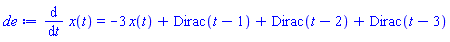 diff(x(t), t) = -3*x(t)+Dirac(t-1)+Dirac(t-2)+Dirac(t-3)