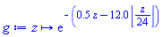 proc (z) options operator, arrow; exp(-.5*z+12.0*floor((1/24)*z)) end proc