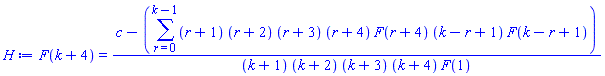 F(k+4) = (c-(sum((r+1)*(r+2)*(r+3)*(r+4)*F(r+4)*(k-r+1)*F(k-r+1), r = 0 .. k-1)))/((k+1)*(k+2)*(k+3)*(k+4)*F(1))