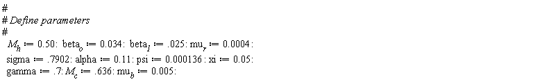 M__h := .50; beta__o := 0.34e-1; beta__1 := 0.25e-1; mu__r := 0.4e-3; sigma := .7902; alpha := .11; psi := 0.136e-3; xi := 0.5e-1; gamma := .7; M__c := .636; mu__b := 0.5e-2