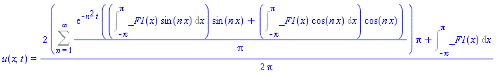 u(x, t) = (1/2)*(2*(Sum(exp(-n^2*t)*((Int(_F1(x)*sin(n*x), x = -Pi .. Pi))*sin(n*x)+(Int(_F1(x)*cos(n*x), x = -Pi .. Pi))*cos(n*x))/Pi, n = 1 .. infinity))*Pi+Int(_F1(x), x = -Pi .. Pi))/Pi