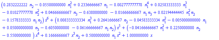 (.2832222222*n[2]-0.5500000000e-1*n[1]^2+.2336666667*n[1]-0.2777777778e-2*n[1]^4+0.2583333333e-1*n[1]^3-0.1027777778e-1*n[2]^2+0.4666666667e-1*n[3]-.6380000000-0.1666666667e-1*n[1]*n[3]+0.2194444445e-1*n[1]^2*n[2]-.1578333333*n[1]*n[2])*x^6+(0.8333333334e-2*n[1]^3+.2641666667*n[2]-0.4583333334e-1*n[1]^2-0.5000000000e-2*n[1]+0.5000000000e-1*n[3]-.6050000000-0.6166666667e-1*n[1]*n[2])*x^5+(-0.4166666667e-1*n[1]^2+.2250000000*n[2]-.5500000000)*x^4+.1666666667*x^3*n[2]+.5000000000*n[1]*x^2+1.000000000*x