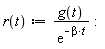 "r(t):=(g(t))/((e)^(-beta*t)):"
